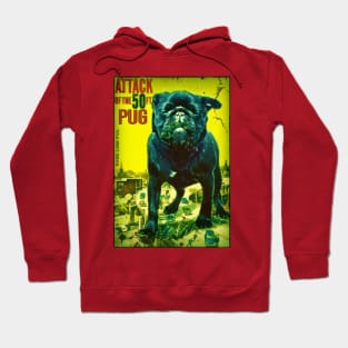 Attack of the 50ft pug Hoodie